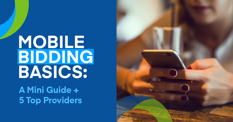 Mobile Bidding Basics: A Mini Guide + 5 Top Providers