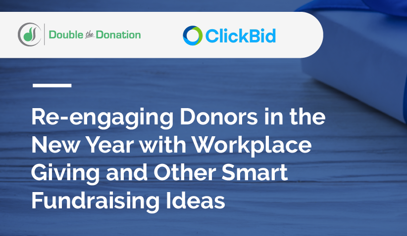 How to Re-engage Donors with Workplace Giving and Other Smart Fundraising Ideas
